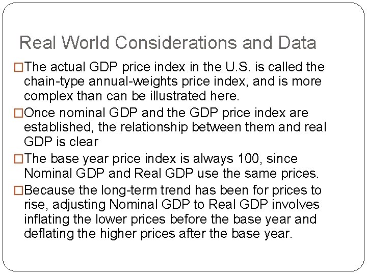 Real World Considerations and Data �The actual GDP price index in the U. S.