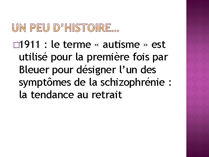 � 1911 : le terme « autisme » est utilisé pour la première fois