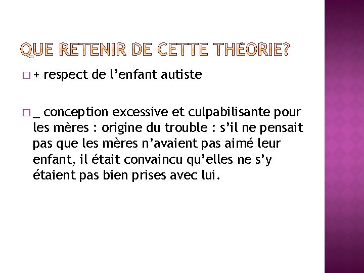 �+ �_ respect de l’enfant autiste conception excessive et culpabilisante pour les mères :