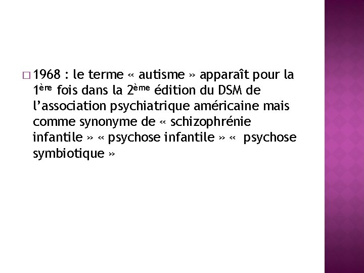 � 1968 : le terme « autisme » apparaît pour la 1ère fois dans