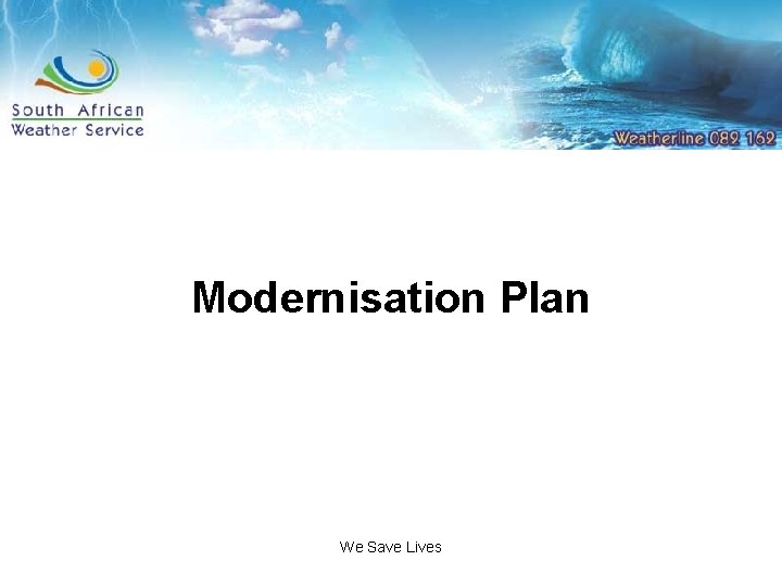 Modernisation Plan We Save Lives 