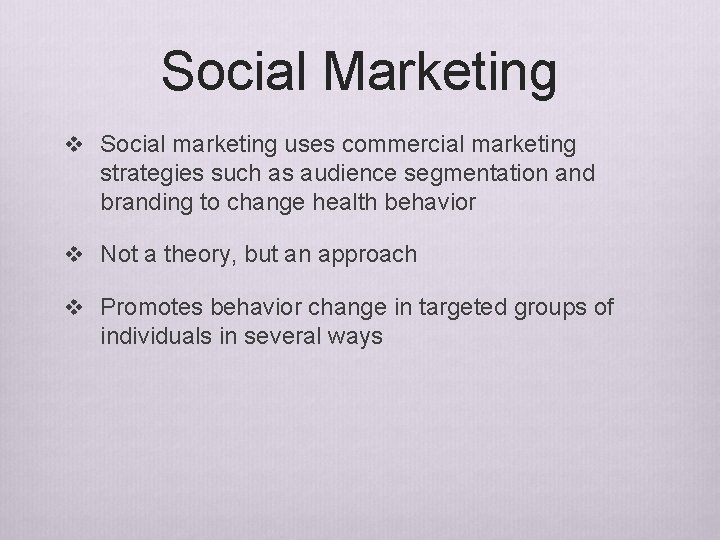 Social Marketing v Social marketing uses commercial marketing strategies such as audience segmentation and Social Marketing v Social marketing uses commercial marketing strategies such as audience segmentation and