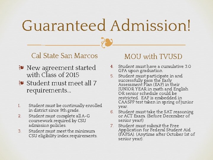 Guaranteed Admission! ❧ Cal State San Marcos ❧ New agreement started with Class of