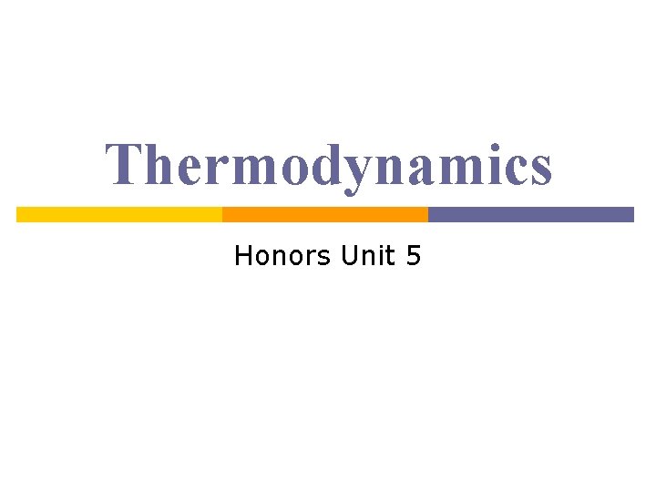 Thermodynamics Honors Unit 5 