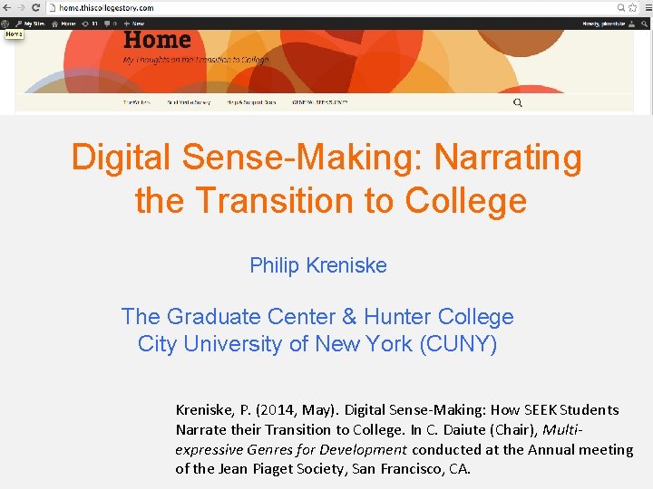 Digital Sense-Making: Narrating the Transition to College Philip Kreniske The Graduate Center & Hunter