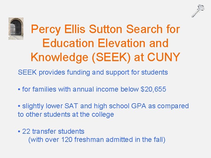 Percy Ellis Sutton Search for Education Elevation and Knowledge (SEEK) at CUNY SEEK provides