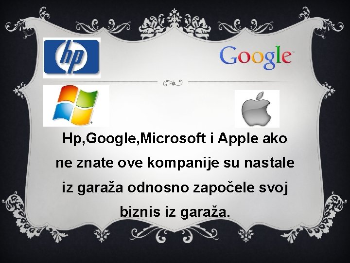 Hp, Google, Microsoft i Apple ako ne znate ove kompanije su nastale iz garaža