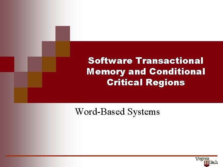 Software Transactional Memory and Conditional Critical Regions Word-Based Systems 