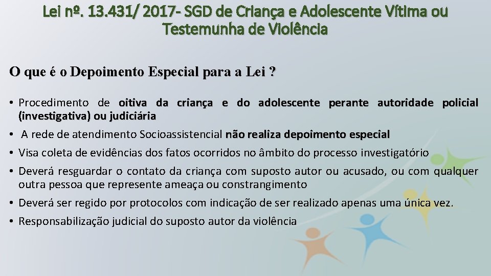 Lei nº. 13. 431/ 2017 - SGD de Criança e Adolescente Vítima ou Testemunha