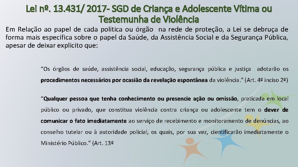 Lei nº. 13. 431/ 2017 - SGD de Criança e Adolescente Vítima ou Testemunha