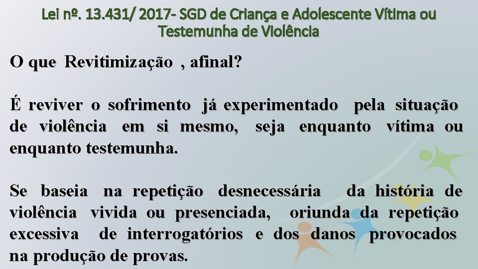 Lei nº. 13. 431/ 2017 - SGD de Criança e Adolescente Vítima ou Testemunha