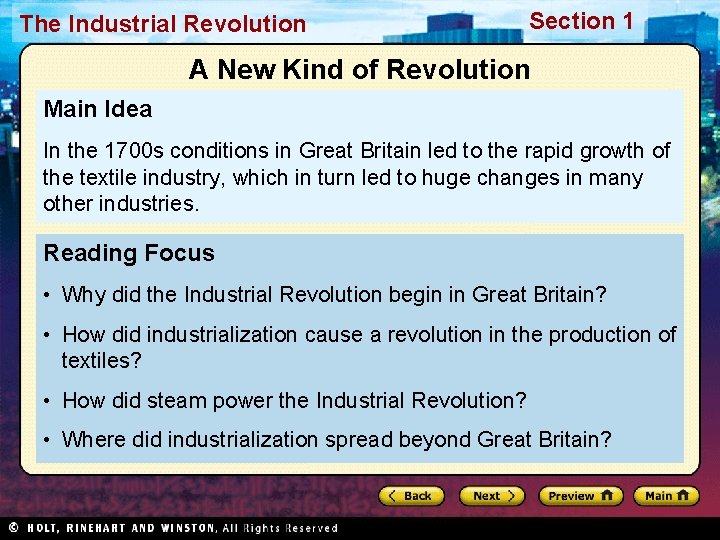 The Industrial Revolution Section 1 A New Kind of Revolution Main Idea In the