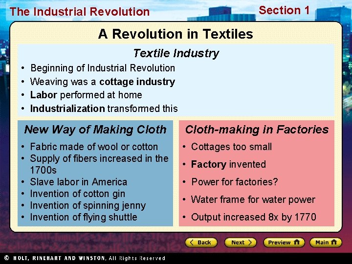 Section 1 The Industrial Revolution A Revolution in Textiles Textile Industry • • Beginning