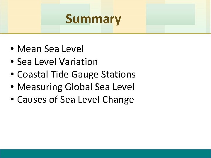Summary • Mean Sea Level • Sea Level Variation • Coastal Tide Gauge Stations