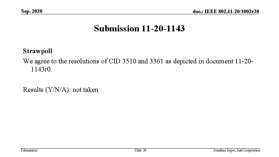 Sep. 2020 doc. : IEEE 802. 11 -20/1002 r 20 Submission 11 -20 -1143