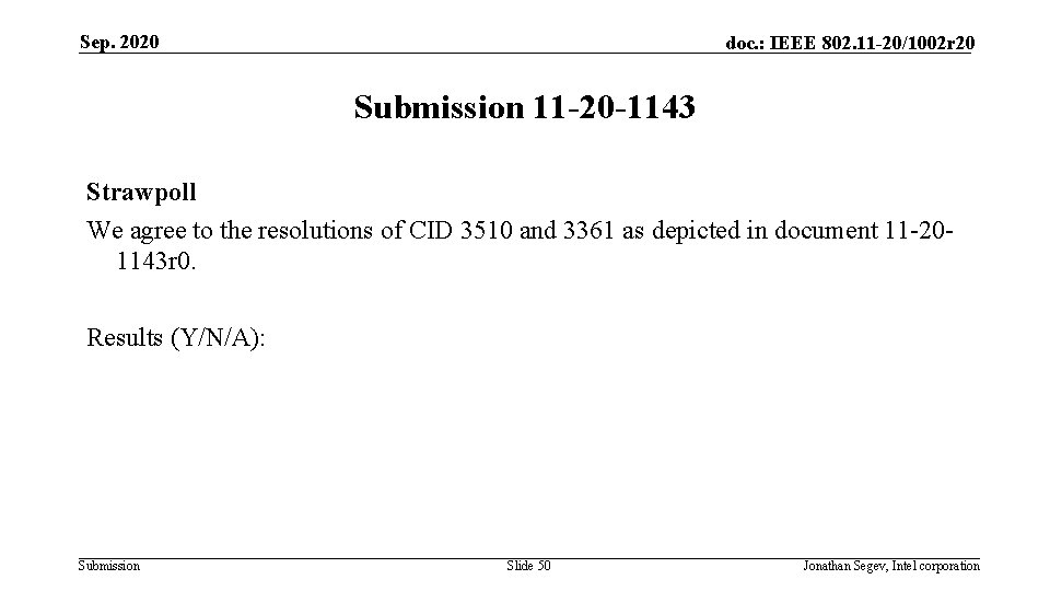 Sep. 2020 doc. : IEEE 802. 11 -20/1002 r 20 Submission 11 -20 -1143