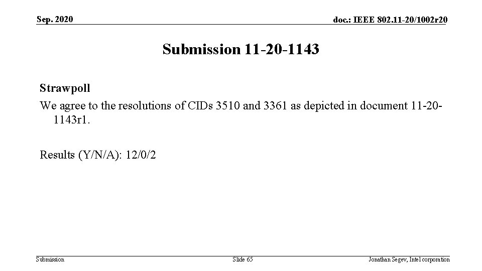 Sep. 2020 doc. : IEEE 802. 11 -20/1002 r 20 Submission 11 -20 -1143