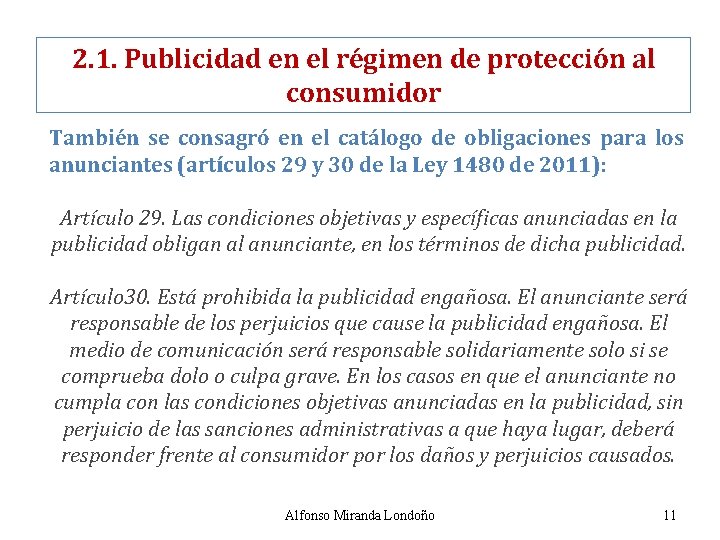 2. 1. Publicidad en el régimen de protección al consumidor También se consagró en