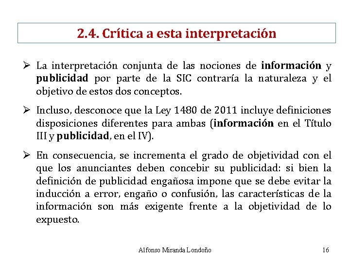 2. 4. Crítica a esta interpretación Ø La interpretación conjunta de las nociones de