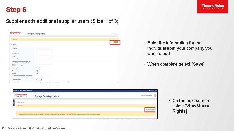 Step 6 Supplier adds additional supplier users (Slide 1 of 3) • Enter the