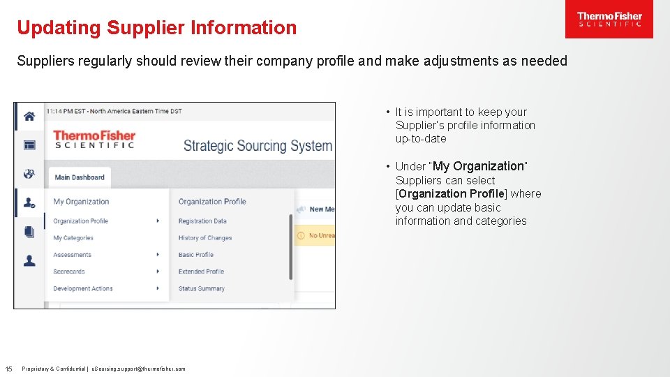 Updating Supplier Information Suppliers regularly should review their company profile and make adjustments as