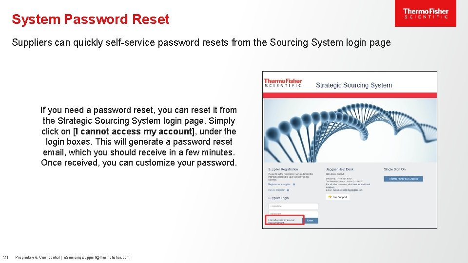 System Password Reset Suppliers can quickly self-service password resets from the Sourcing System login