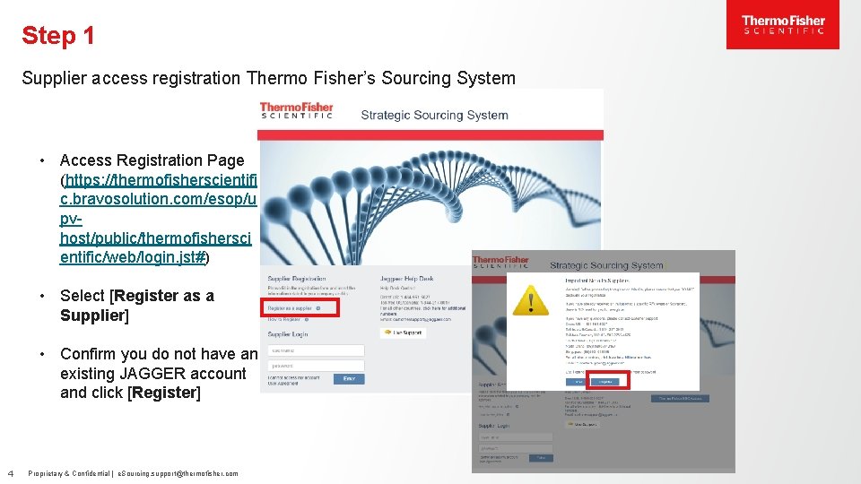 Step 1 Supplier access registration Thermo Fisher’s Sourcing System • Access Registration Page (https: