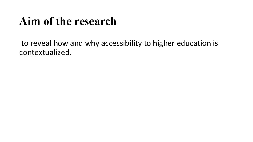 How and why accessibility to higher education is