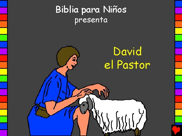 Biblia para Niños presenta David el Pastor 