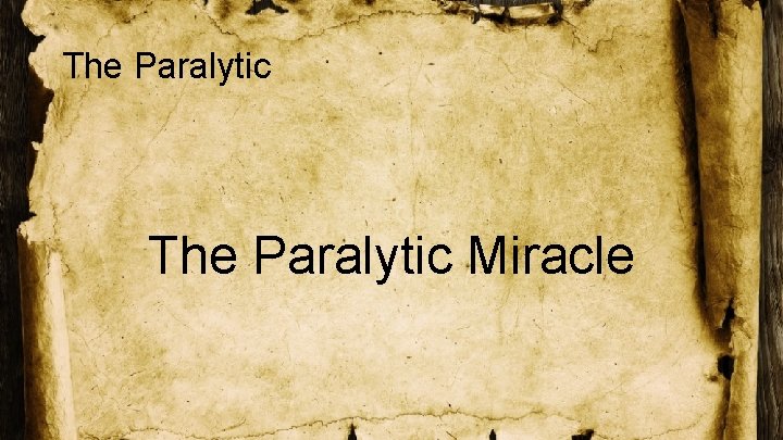 The Paralytic Miracle 