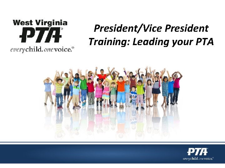 President/Vice President Training: Leading your PTA 
