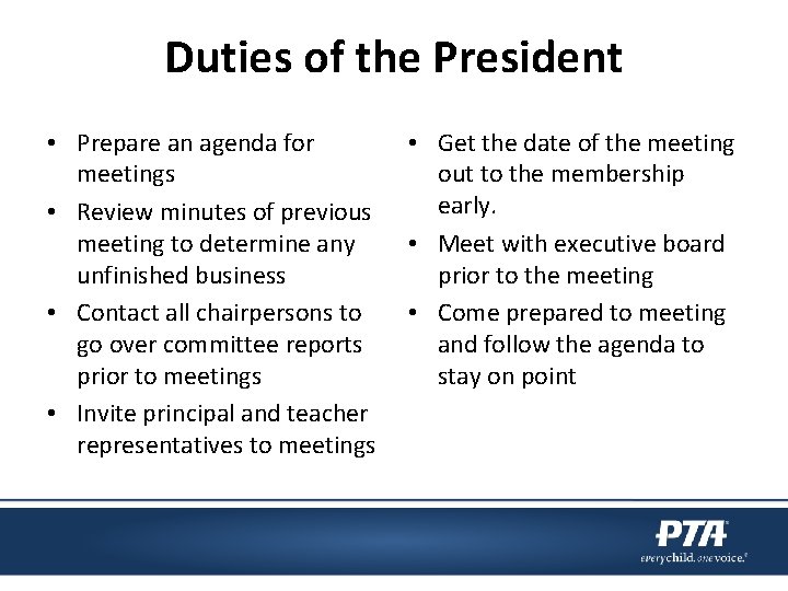 Duties of the President • Prepare an agenda for meetings • Review minutes of