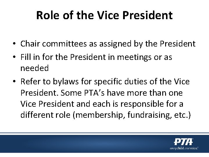 Role of the Vice President • Chair committees as assigned by the President •