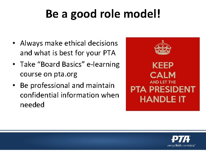 Be a good role model! • Always make ethical decisions and what is best