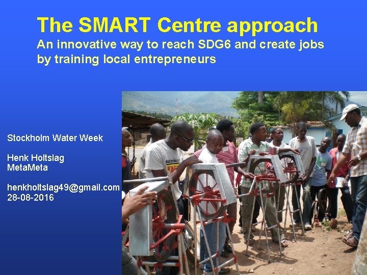 The SMART Centre approach An innovative way to reach SDG 6 and create jobs