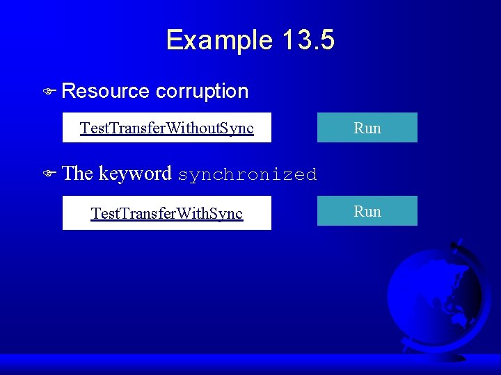 Example 13. 5 F Resource corruption Test. Transfer. Without. Sync F The Run keyword