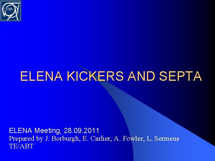 ELENA KICKERS AND SEPTA ELENA Meeting, 28. 09. 2011 Prepared by J. Borburgh, E.