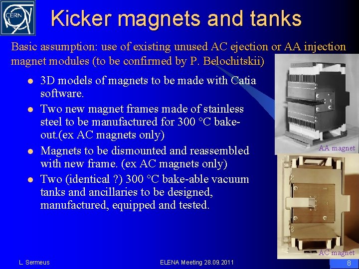 Kicker magnets and tanks Basic assumption: use of existing unused AC ejection or AA