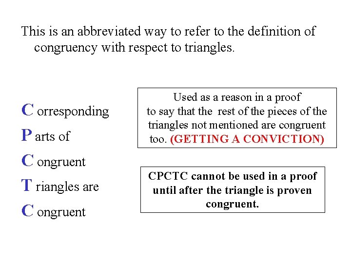 This is an abbreviated way to refer to the definition of congruency with respect