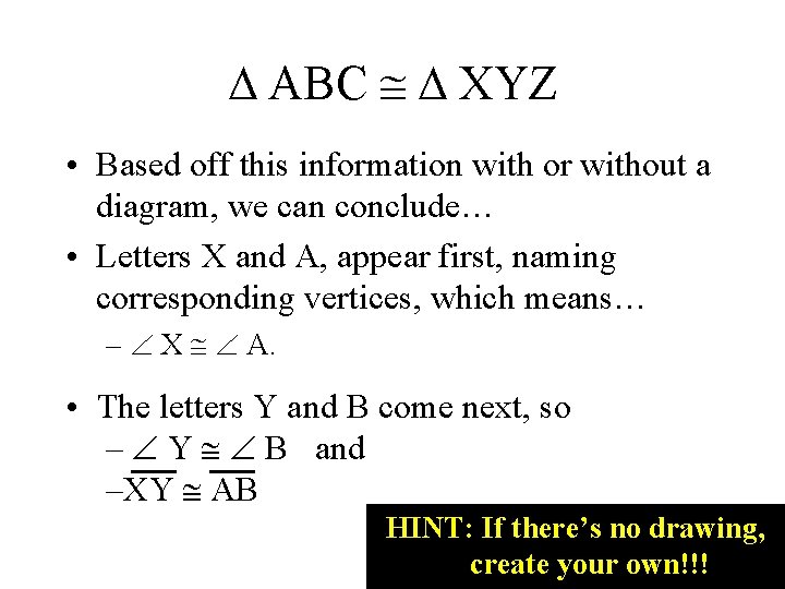  ABC XYZ • Based off this information with or without a diagram, we