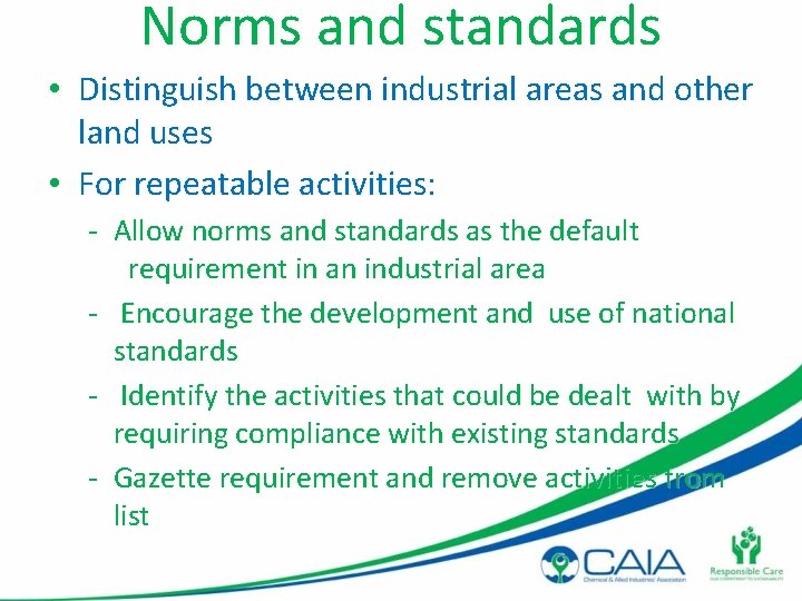 Norms and standards • Distinguish between industrial areas and other land uses • For