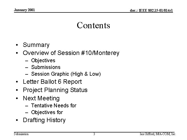 January 2001 doc. : IEEE 802. 15 -01/014 r 1 Contents • Summary •