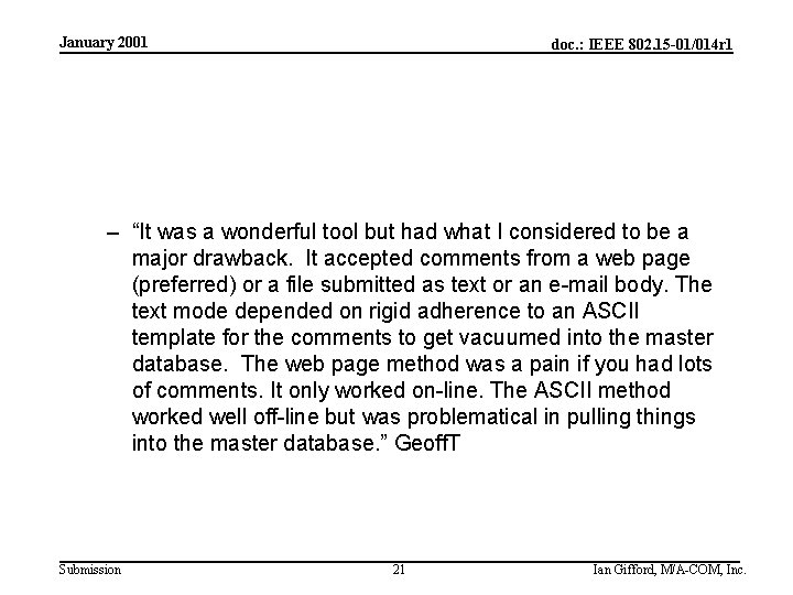 January 2001 doc. : IEEE 802. 15 -01/014 r 1 – “It was a