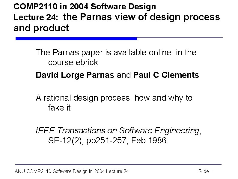 COMP 2110 in 2004 Software Design Lecture 24: the Parnas view of design process