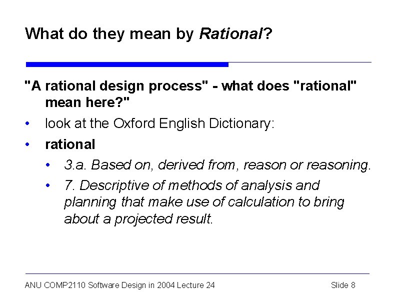 What do they mean by Rational? "A rational design process" - what does "rational"