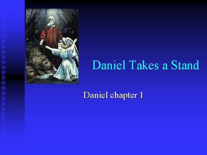 Daniel Takes a Stand Daniel chapter 1 