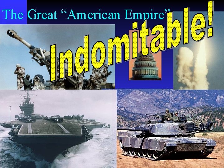 The Great “American Empire” 