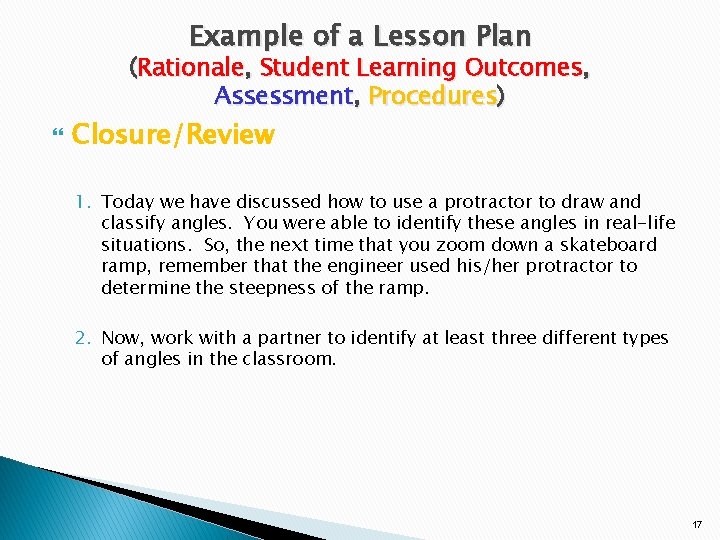 Example of a Lesson Plan (Rationale, Student Learning Outcomes, Assessment, Procedures) Closure/Review 1. Today