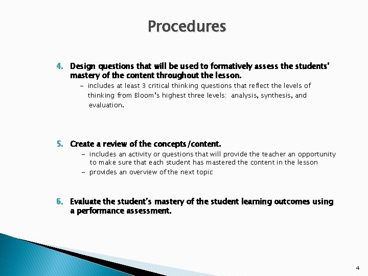 Procedures 4. Design questions that will be used to formatively assess the students’ mastery