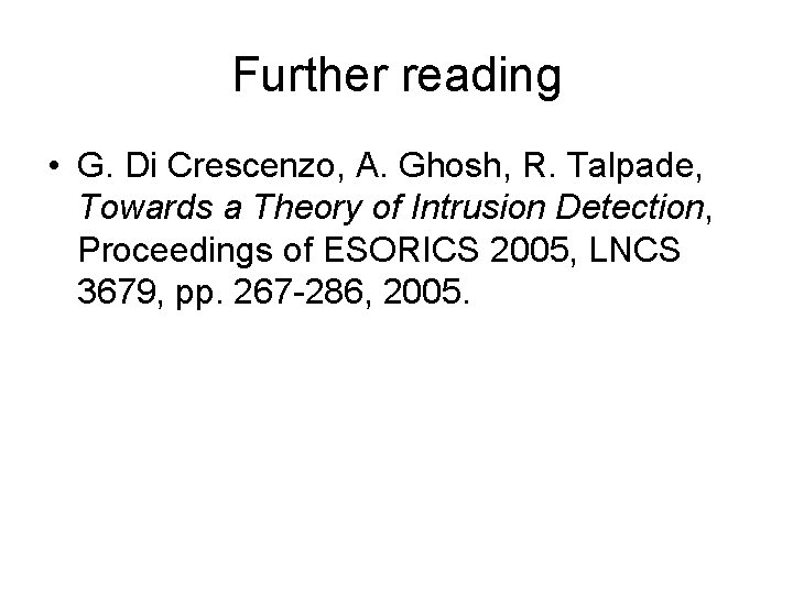 Further reading • G. Di Crescenzo, A. Ghosh, R. Talpade, Towards a Theory of Further reading • G. Di Crescenzo, A. Ghosh, R. Talpade, Towards a Theory of